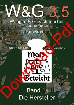W&G 3.5 - Waagen- und Gewichtmacher und ihre Marken, Version 3.5, Mai 2015. Als downloadbare Pdf-Datei. 